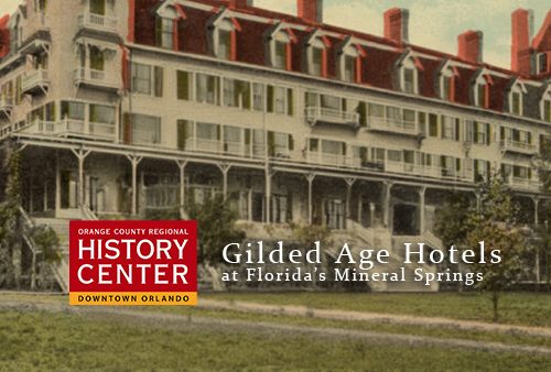 Gilded Age Hotels at Florida’s Mineral Springs